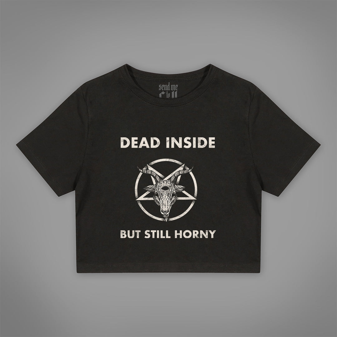 Dead Inside But Still Horny crop top