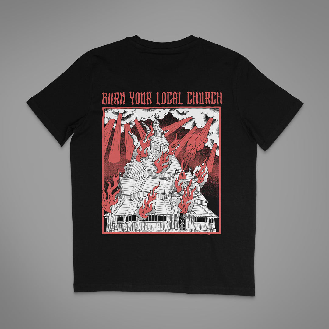 Burn Your Local Church Unisex T-Shirt