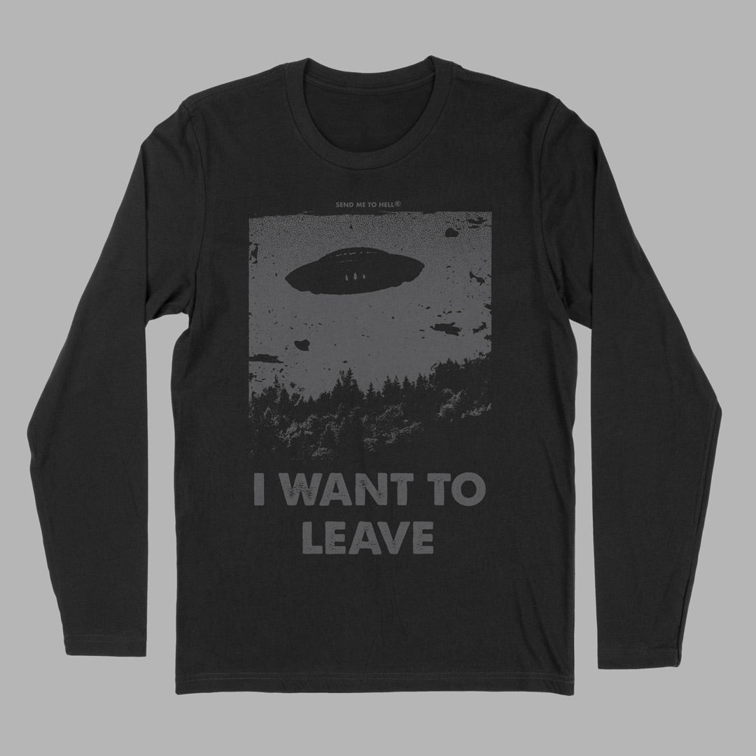 I Want To Leave Longsleeve