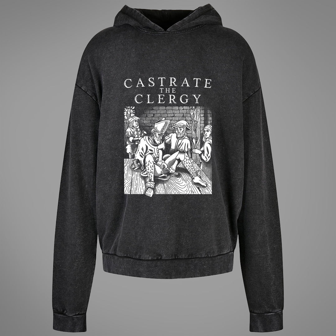 Castrate the Clergy Acid Washed Oversized Hoodie