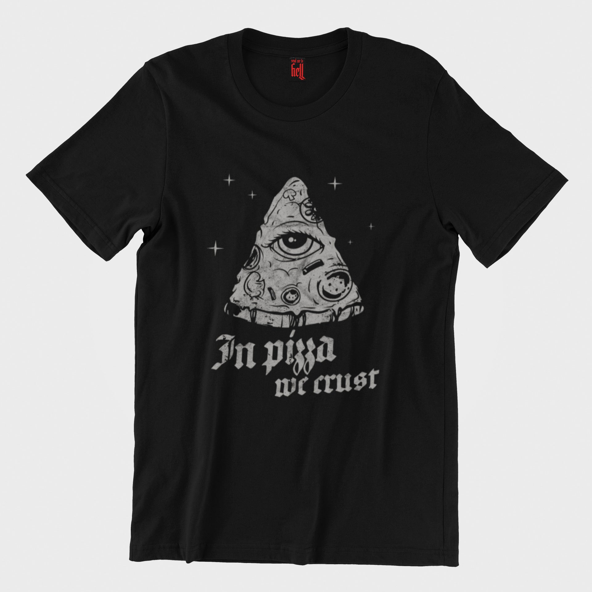 In Pizza We Crust Illuminati Unisex T-Shirt 