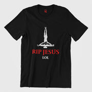 RIP Jesus lol Unisex T-Shirt