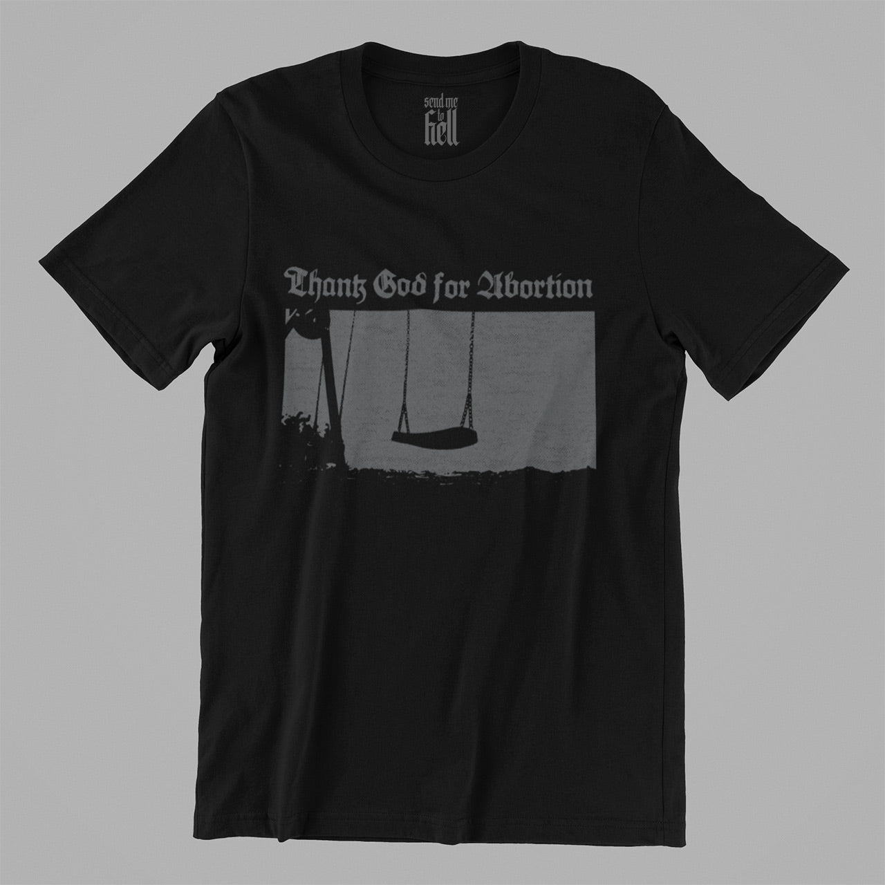 Thank God For Abortion Unisex T-Shirt 