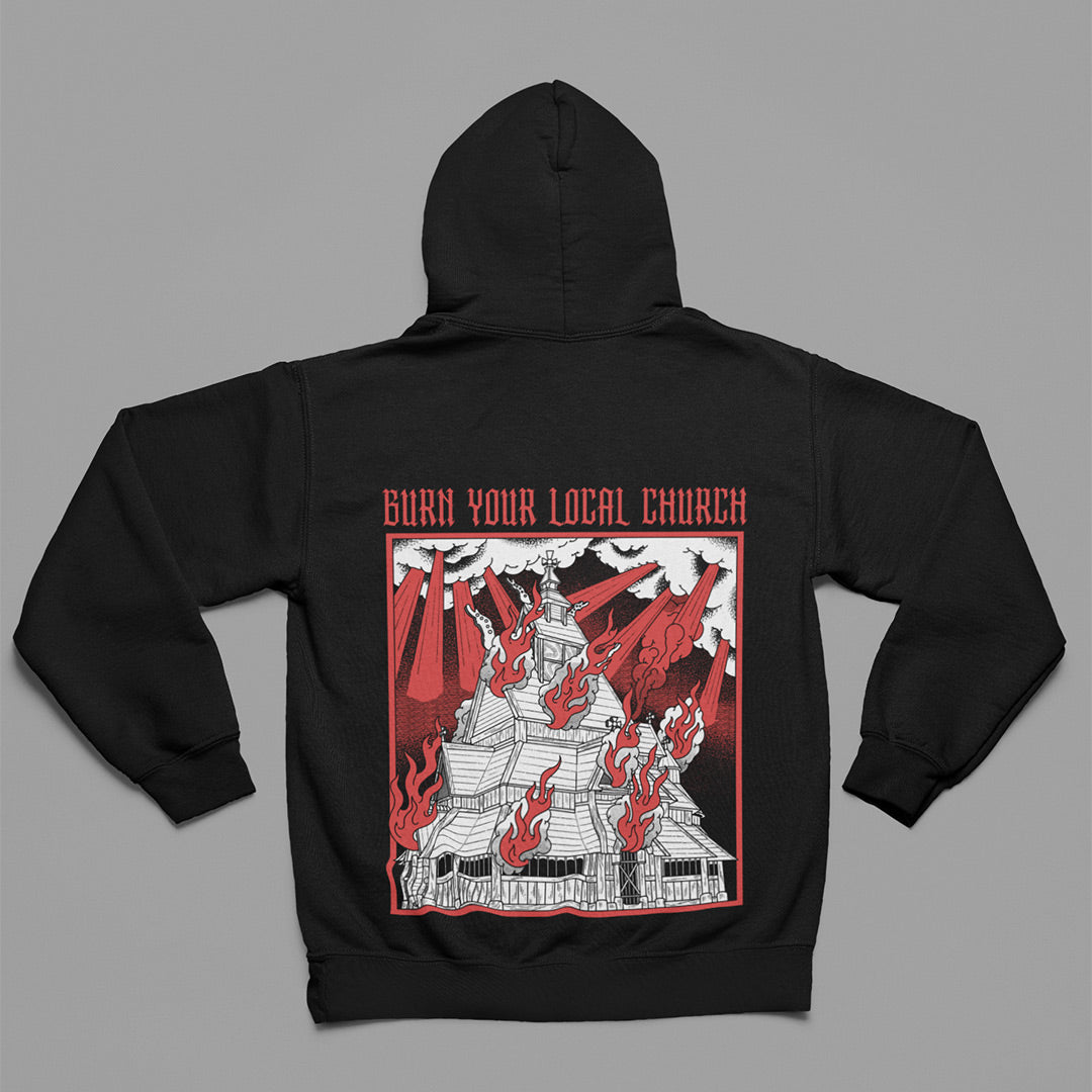 Burn Your Local Church Unisex Hoodie